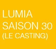 [Lumia Saison 30] Le casting de la nouvelle gamme